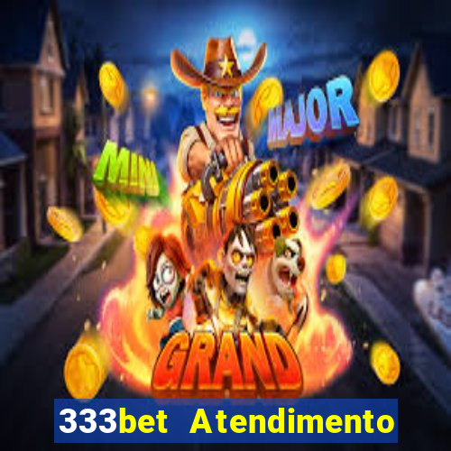 333bet Atendimento ao Cliente